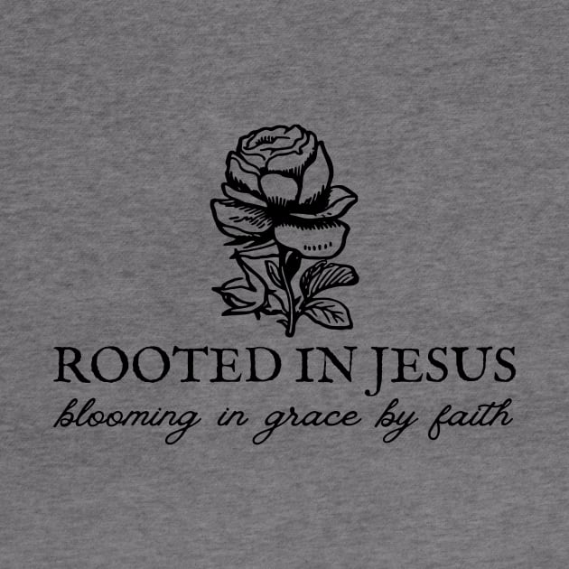 Rooted In Jesus - Christian Quote by Heavenly Heritage